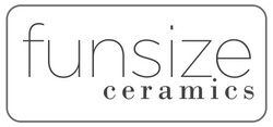 Logo for Funsize Ceramics: hand made ceramics that fit in fun sized places.